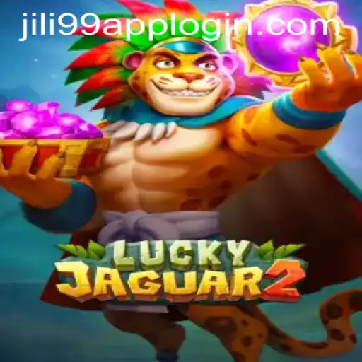 Exploring the Thrills of Luckyjaguar2: A Comprehensive Guide to JILI99 APP LOGIN